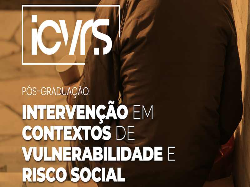 3.ª Edição da Pós-Graduação em Intervenção em contextos de vulnerabilidade e risco social já começou